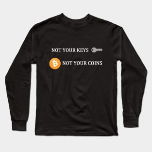 Not your coins Long Sleeve T-Shirt